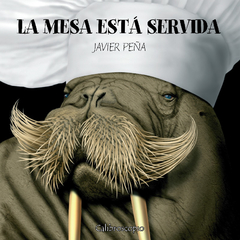 La mesa esta servida- : Javier Peña