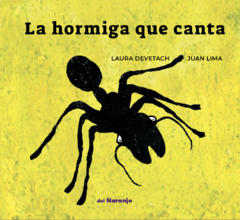 La hormiga que canta - Laura Devetach, Juan Lima