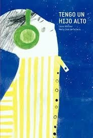 TENGO UN HIJO ALTO - Laura Wittner / María José Tellería - comprar online