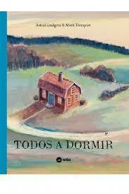 TODOS A DORMIR - Astrid Lindgren/ Marit Tornqvist