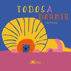 TODOS A DORMIR - Yael Frankel