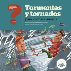 TORMENTAS Y TORNADOS PARA LOS MÁS CURIOSOS - María Inés Campos y Andrés Cosarinsky