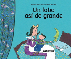 UN LOBO ASÍ DE GRANDE - Natalie Louis Lucas / Kristien Aertssen