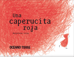 Una caperucita roja - Marjolaine Leray