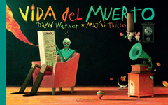 Vida del muerto- David Wapner, Matías Trillo