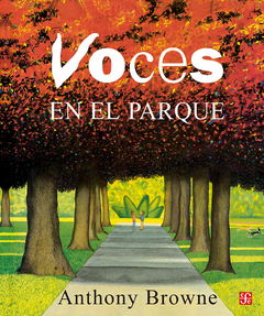 VOCES EN EL PARQUE - Anthony Browne