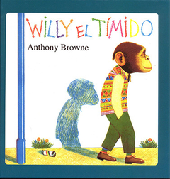 Willy el timido- Anthony Browne