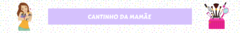 Banner da categoria Cantinho da Mamãe