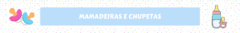 Banner da categoria Mamadeiras e Chupetas