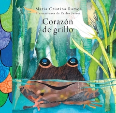 Corazón de grillo - María Cristina Ramos