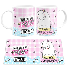 Caneca Flork Bento Feliz Dia das Mães + Ser Mãe É Uma Benção - Mai Personalizados