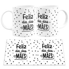 Caneca Feliz Dia das Mães