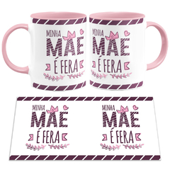 Caneca Minha Mãe É Fera - comprar online