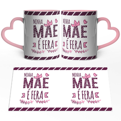 Caneca Minha Mãe É Fera na internet