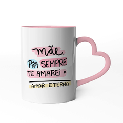 Caneca Mãe pra Sempre te amarei com Foto na internet