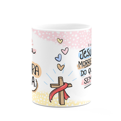 Caneca Verdadeira Páscoa Jesus - Mai Personalizados