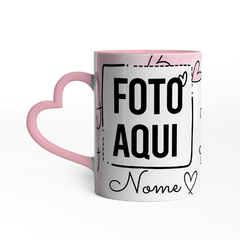 Caneca Mãe Eu Amo Você com Foto - comprar online