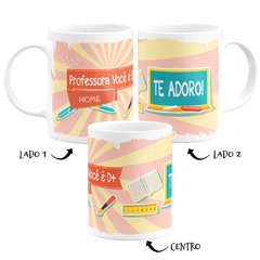 Caneca Professor(a) Você é Demais com Nome