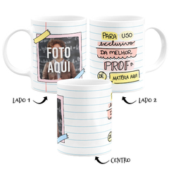 Caneca Para Uso Exclusivo da Melhor Professora de... Com foto