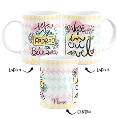 Caneca Seja o Seu Padrão de Beleza com Nome - comprar online