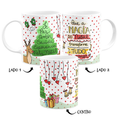 Caneca Que a Magia do Natal Transforme Tudo em Amor - loja online