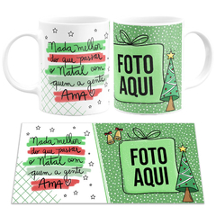 Caneca Nada Melhor do Que Passar o Natal com Quem a Gente Ama Com Foto - comprar online