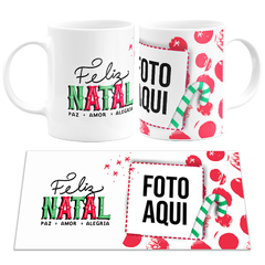 Caneca Feliz Natal - Paz, Amor e Alegria - Com Foto - comprar online