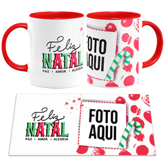 Caneca Feliz Natal - Paz, Amor e Alegria - Com Foto