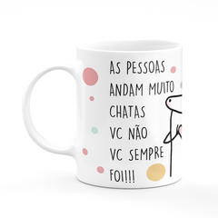 Caneca Flork Meme As Pessoas Andam Muito Chatas - Mai Personalizados