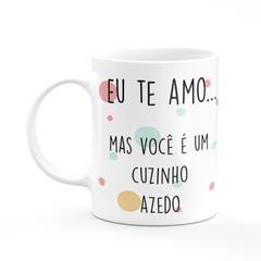 Caneca Flork Meme Eu Te Amo Mais Você é Um Cuzinho Azedo na internet