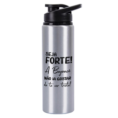 Imagem do Garrafa Squeeze Academia Caminhada Beyonce Seja Forte 750 ML