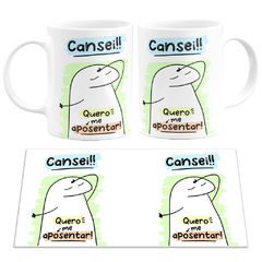 Caneca Flork Meme Cansei Quero Me Aposentar