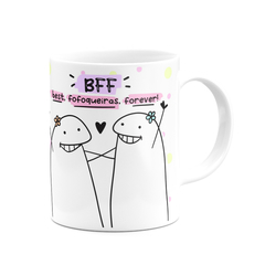 Caneca Flork Meme BFF Best Fofoqueiras Forever - Mai Personalizados