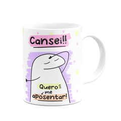 Caneca Flork Meme Cansei Quero Me Aposentar na internet