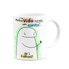 Caneca Flork Meme Minha Vida Parece um Conto de Falhas - Mai Personalizados