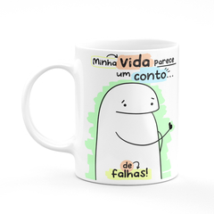 Caneca Flork Meme Minha Vida Parece um Conto de Falhas - comprar online