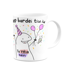 Caneca Flork Meme Hep bardei tiu iu Aniversário - Mai Personalizados