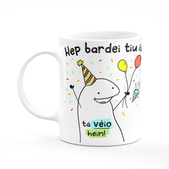 Caneca Flork Meme Hep bardei tiu iu Aniversário