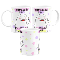 Caneca Flork Meme Atrasada Sim Sem Maquiagem Jamais - loja online