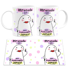 Caneca Flork Meme Atrasada Sim Sem Maquiagem Jamais