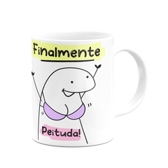 Caneca Flork Meme Finalmente Peituda - Mai Personalizados