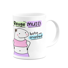 Caneca Flork Meme Reage Muié Bota um Cropped - Mai Personalizados