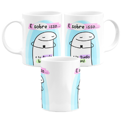 Caneca Flork Meme é Sobre Isso e Tá Tudo Bem - comprar online