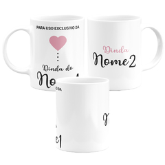 Caneca Para Uso Exclusivo da Dinda - Com Nome - comprar online