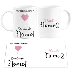 Caneca Para Uso Exclusivo da Dinda - Com Nome