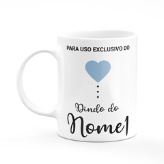 Caneca Para Uso Exclusivo do Dindo - Com Nome na internet