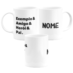 Caneca Exemplo Amigo Herói Pai Personalizada Com Nome - comprar online