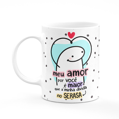 Caneca Flork Amor Maior Minha Dúvida Serasa Personalizada - Mai Personalizados