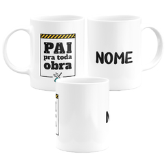 Caneca Pai Pra Toda Obra Personalizada Com Nome - comprar online