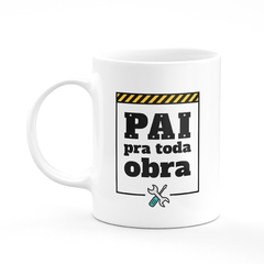 Caneca Pai Pra Toda Obra Personalizada Com Nome na internet